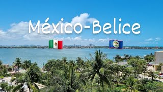 MéxicoBelice [upl. by Ennirroc980]