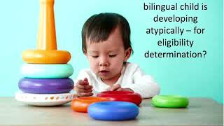 What Early Interventionists Need to Know About Bilingual Language Development Part 2 ToT  May 2018 [upl. by Milt]