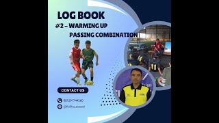 Log Book  Passing Combination  Warming Up [upl. by Aras]