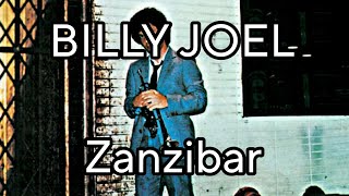 BILLY JOEL  Zanzibar Lyric Video [upl. by Akimik396]