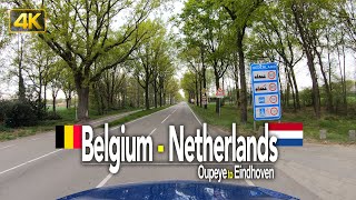 Belgium🇧🇪 to Netherlands🇳🇱 • Driving from Oupeye Belgium to Eindhoven Netherlands [upl. by Ayotas]