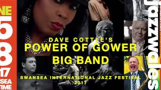 Groove Merchant  Dave Cottles Power of Gower Big Band Swansea International Jazz Festival 2017 [upl. by Gentille]