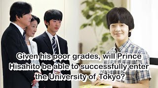 Given his poor grades will Prince Hisahito be able to successfully enter the University of Tokyo [upl. by Imogen58]