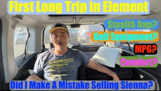 First Long Trip In My Used Honda Element 234k Miles What Was I Thinking Should Have Kept Sienna [upl. by Doelling]