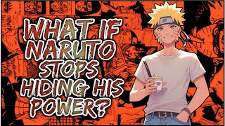 What If Naruto Stops Hiding His Power  MOVIE [upl. by Recha]