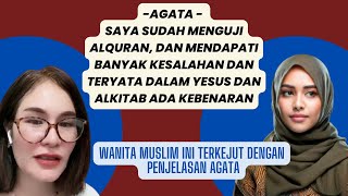 Agata Saya sudah menguji Alquran dan mendapati banyak kesalahan dan teryata dalam Yesus yg benar [upl. by Alix]