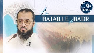 🔵 LA BATAILLE DE BADR  Imam Ismaïl [upl. by Selim]