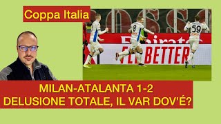 MILANATALANTA 12 DELUSIONE TOTALE IL VAR DOV’É pioliout [upl. by Andie]