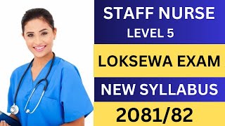 Staff Nurse 5th Level Loksewa New Syllabus  Staff Nurse Loksewa Exam Syllabus  Nursing Loksewa [upl. by Ehav]