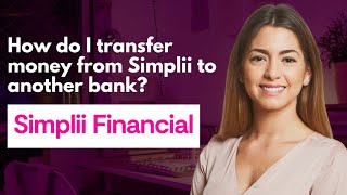 How do I transfer money from Simplii to another bank [upl. by Mailand]