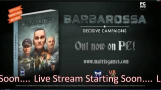 Live Stream Decisive Campaigns quotBARBAROSSAquot as the German High Command [upl. by Ameerahs113]