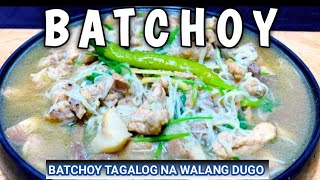 THE BEST BATCHOY TAGALOG NA WALANG DUGO RECIPE  BATCHOY TAGALOG RECIPE GRABE ANG SARAP [upl. by Auguste]