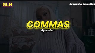 Steady increasing the commas lyrics  Ayra Starr new song 2024  Gasclusive lyrics hub [upl. by Aicilla447]