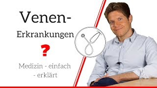 Grundlagen von VenenErkrankungen Wann sind Venen krank [upl. by Andreas]