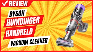 Dyson Humdinger Handheld Vacuum Cleaner Review [upl. by Bridget55]