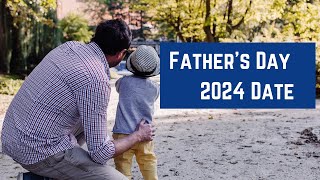 Fathers Day 2024 Date  Happy Fathers Day 2024  When is Fathers Day 2024 Date [upl. by Elaynad]