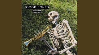 Good Bones [upl. by Luap]