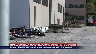 Etg  Trasloco motorizzazione di Como disagi per gli utenti Esami a Lecco revisioni a Varese [upl. by Farmelo487]