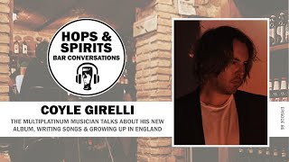 Coyle Girelli on his new album writing songs amp growing up in England [upl. by Land]