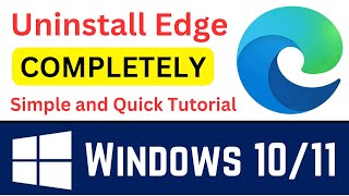 How To Completely Uninstall Microsoft Edge In Windows 11 or 10  Uninstall Edge Permanently 2024 [upl. by Ahsieuqal888]