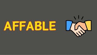 What Does AFFABLE Means  Meanings And Definitions With Example in ENGLISH [upl. by Kacerek543]