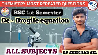 De  Broglie equation  BSC 1st semester  Chemistry most repeated questions lucknow [upl. by Fawne7]