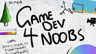 Game Development for Noobs  Beginner Guide [upl. by Artemed]