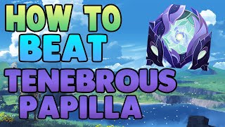 How to EASILY Beat EVERY Tenebrous Papilla in Genshin Impact  Free to Play Friendly hoyocreators [upl. by Aivan429]