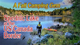 A Fall Camping Gem Spednic Lake at the CanadaUS Border [upl. by Naruq]