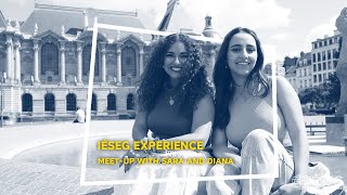 IÉSEG Experience  Meetup with Sara amp Diana [upl. by Hendrick]