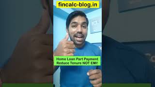 Home Loan Part payment Reduce Tenure NOT EMI [upl. by Stevens709]