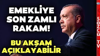 Erdoğan Bu Akşam Emekliye Zam Müjdesini Açıklayabilir İşte Son Rakam Seçim Zammı [upl. by Meredithe392]