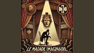 Le Malade Imaginaire [upl. by Nirik]