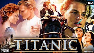 Titanic Full Movie In Hindi Dubbed  Leonardo DiCaprio  Kate Winslet  Billy Zane  Review amp Facts [upl. by Chrystal]