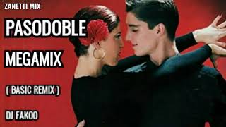 Pasodoble Megamix Base Remix dj Fakoo Zanetti Mix [upl. by Hada]