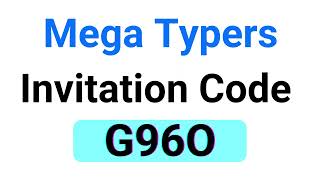 Megatypers Invitation Code ： G96O Or G98M 100 Active [upl. by Ezarras402]