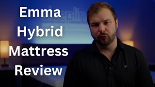 Emma Hybrid Comfort Mattress Review  Is This BudgetFriendly Hybrid Right for You Pros and Cons [upl. by Eetsud]