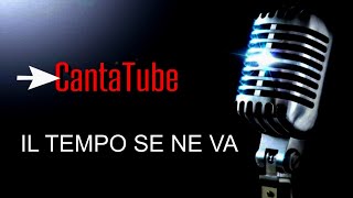 CantaTube  IL TEMPO SE NE VA  karaoke ACelentano [upl. by Cralg]