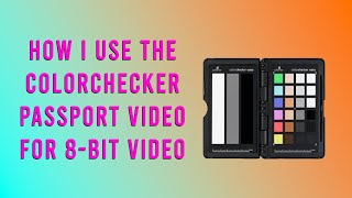 How to Use the Calibrite ColorChecker Passport Video [upl. by Llertnad596]