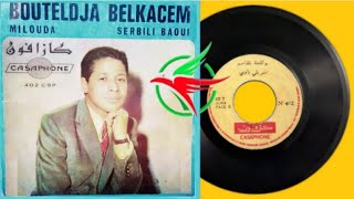 Belkacem Bouteldja  1969  Serbili Baoui [upl. by Derayne]