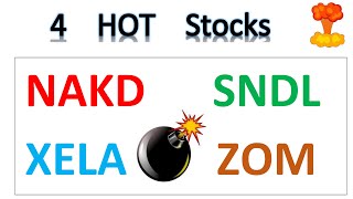 4 HOT Stocks for tomorrowthis week🔥 NAKD 🔥SNDL 🔥XELA 🔥ZOM 🔥 Get ready to ripTechnical analysis [upl. by Luy]