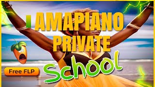 Free FLP Amapiano Private School Type Beat 2023  FL Studio Tutorial [upl. by Ellicott347]