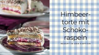 Himbeertorte mit Schokoladenraspeln [upl. by Evy]