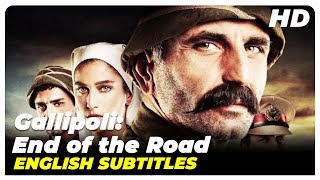 Gallipoli End of the Road  Turkish Movie English Subtitles [upl. by How855]