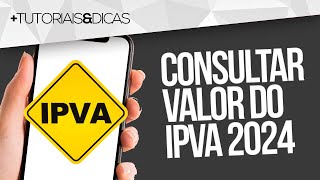 ✅ Como CONSULTAR VALOR do IPVA 2024  SP MG PR SC BA DETRAN [upl. by Lilac]