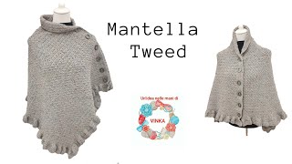 Mantellina Tweed uncinetto  tutorial per destrorsi [upl. by Runstadler961]