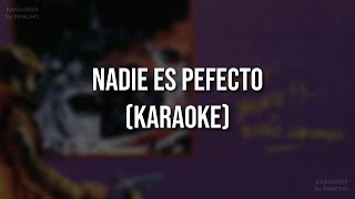 Nadie Es Perfecto [upl. by Doykos648]