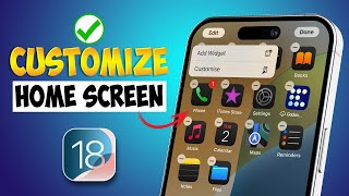 How to Customize Your Home Screen on iOS 18  Change the Home Screen on iPhone [upl. by Albarran]