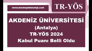 Akdeniz Üniversitesi Antalya TRYÖS 2024 Kabul Puanı Belli Oldu [upl. by Shannen]