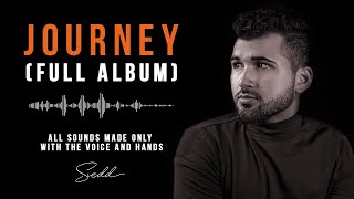 Siedd  Journey Full Album  Vocals Only Nasheeds [upl. by Lleynad345]